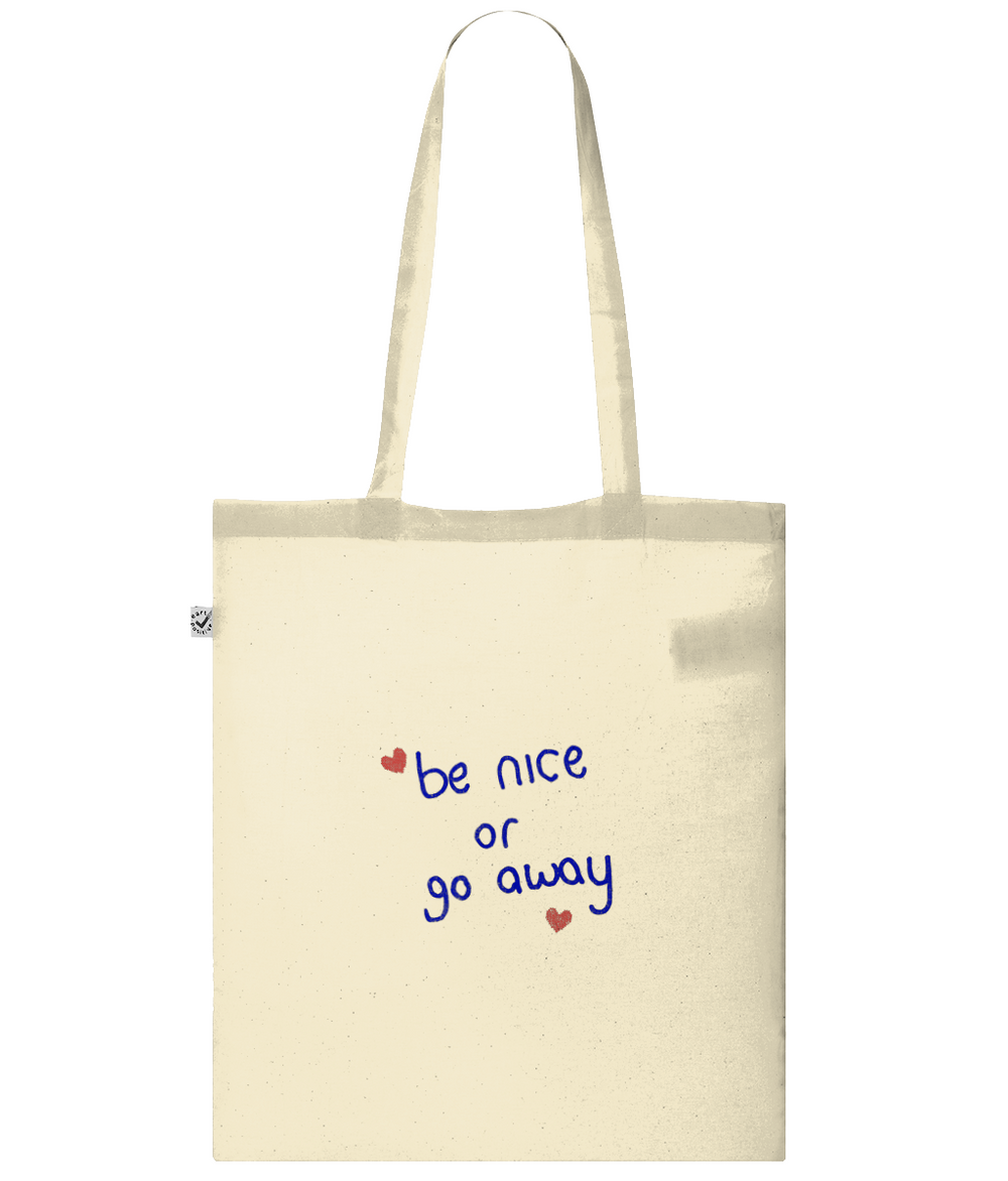 Be Nice or Go Away Tote