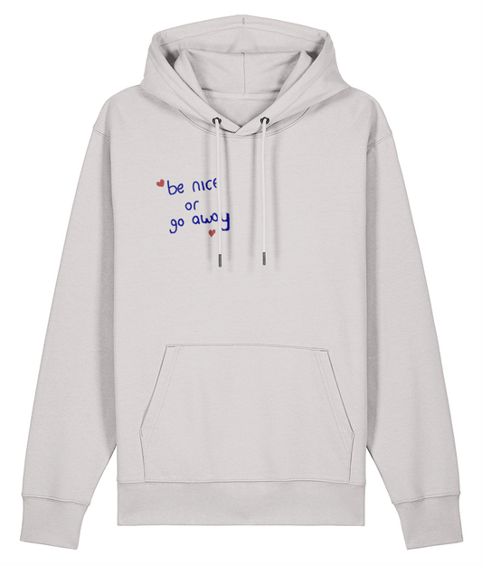 Be Nice or Go Away Hoodie